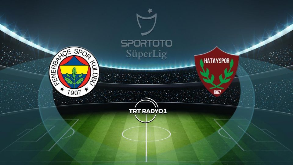 Fenerbahçe rakibi Hatayspor